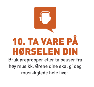 10. Ta Vare På Hørselen Din